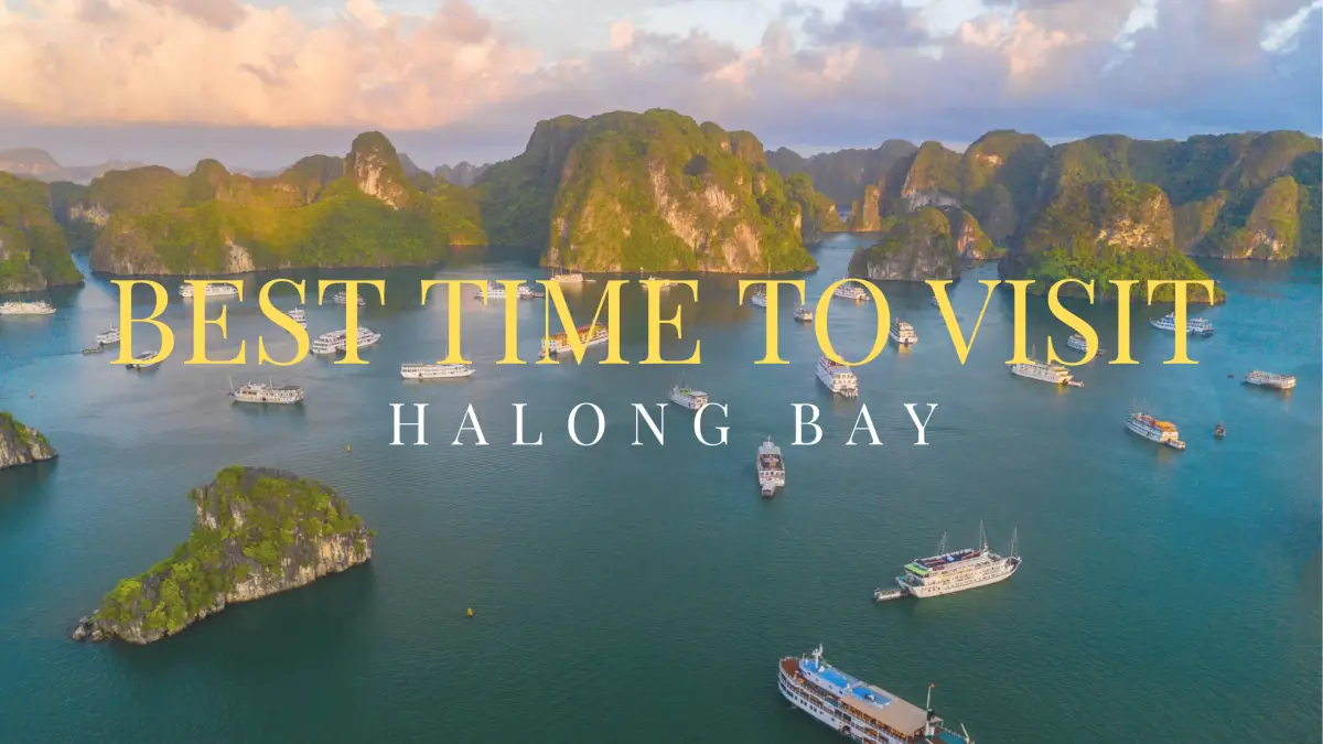 Best time to visit Halong Bay Halong Bay